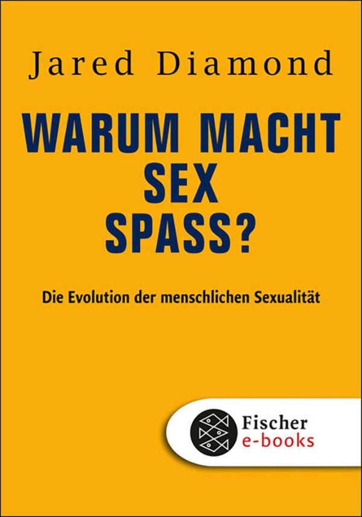 Produktbild: Warum macht Sex Spaß? | Jared Diamond