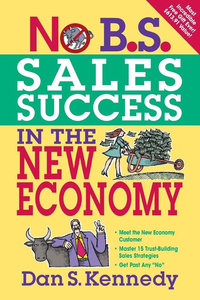 Produktbild: No B.S. Sales Success In The New Economy | Dan S Kennedy