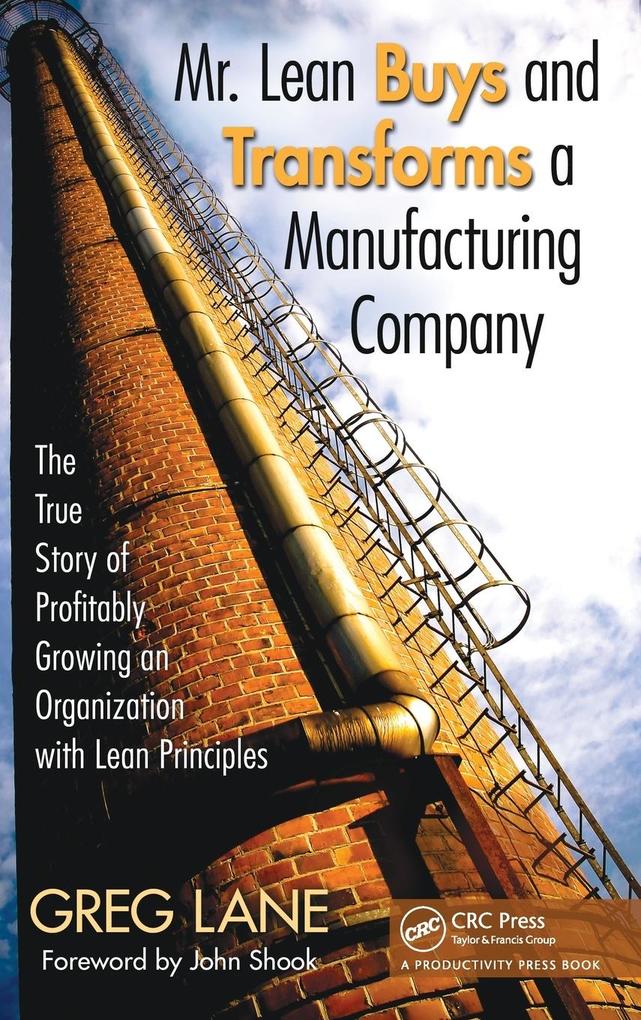 Produktbild: Mr. Lean Buys and Transforms a Manufacturing Company | Greg Lane