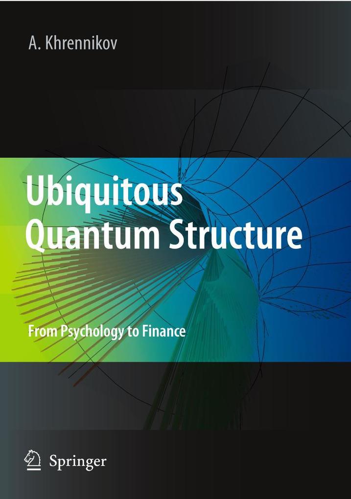 Produktbild: Ubiquitous Quantum Structure | Andrei Y. Khrennikov