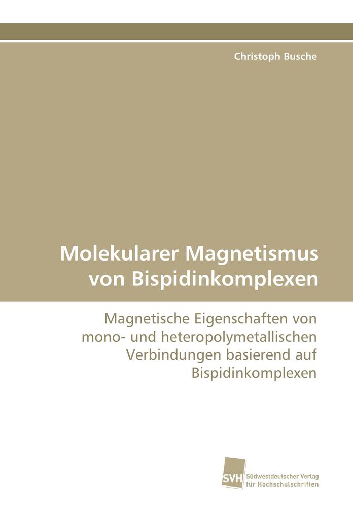Produktbild: Molekularer Magnetismus von Bispidinkomplexen | Christoph Busche