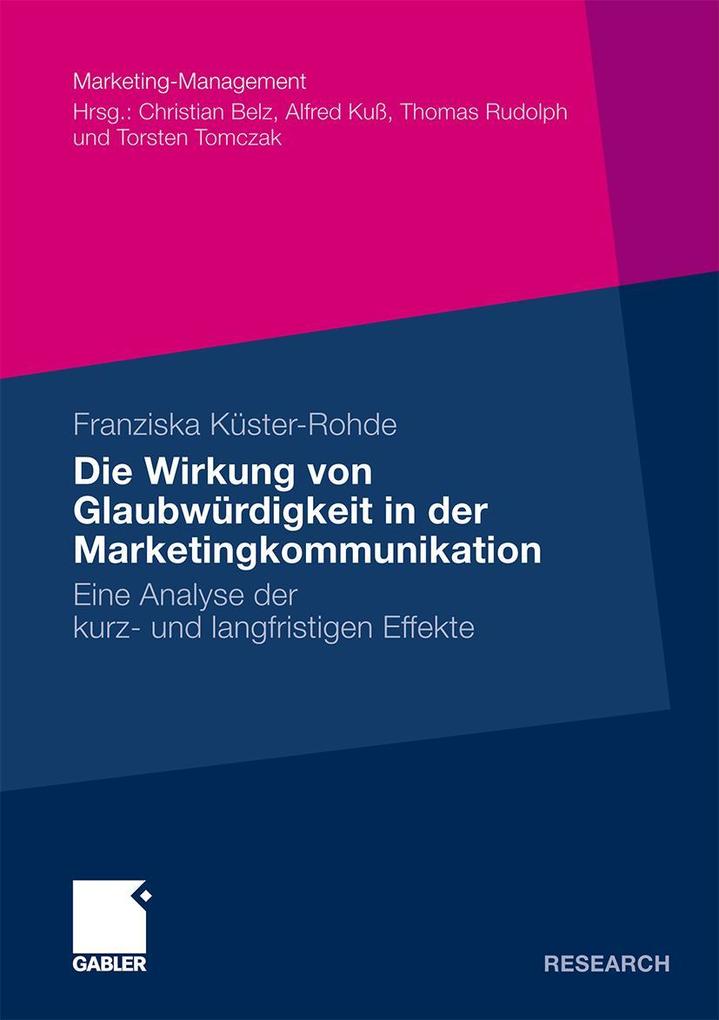 Produktbild: Die Wirkung von Glaubwürdigkeit in der Marketingkommunikation | Franziska Küster-Rohde