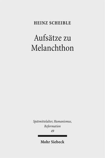 Produktbild: Aufsätze zu Melanchthon | Heinz Scheible
