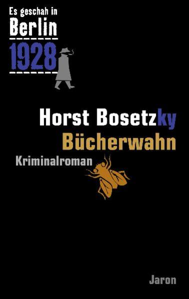 Produktbild: Es geschah in Berlin 1928 - Bücherwahn | Horst Bosetzky