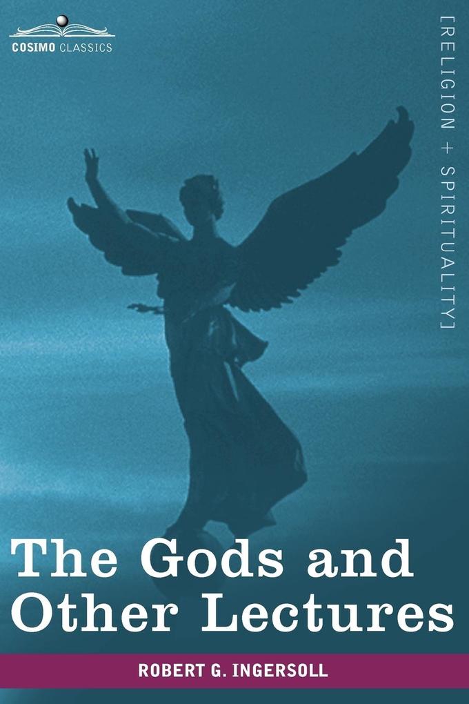 Produktbild: The Gods and Other Lectures | Robert Green Ingersoll