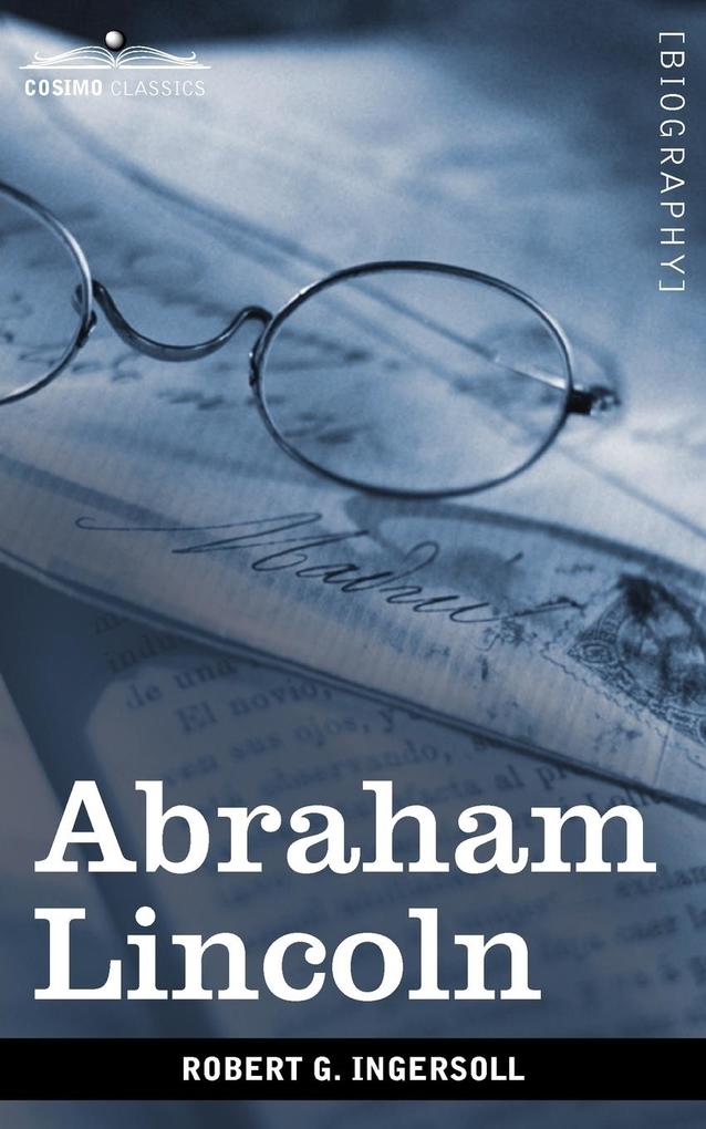 Produktbild: Abraham Lincoln | Robert Green Ingersoll