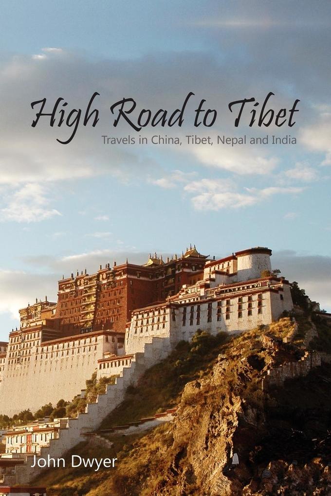 Produktbild: High Road To Tibet | John Dwyer