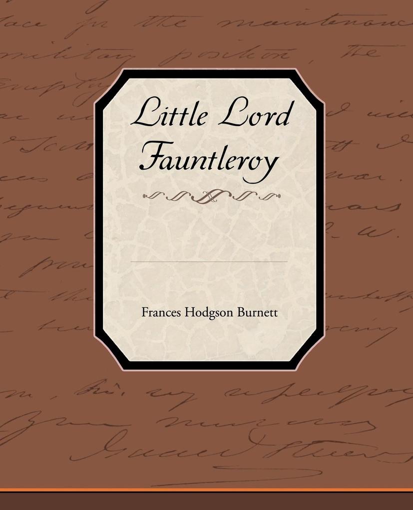 Produktbild: Little Lord Fauntleroy | Frances Hodgson Burnett