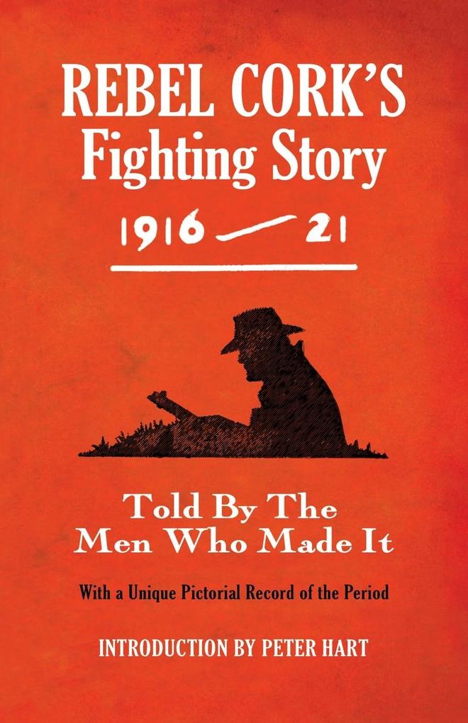 Produktbild: Rebel Cork's Fighting Story 1916 - 21 | The Kerryman