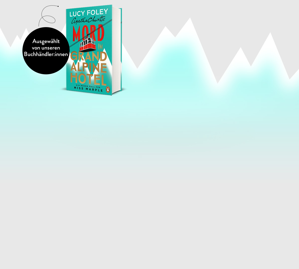 Agatha Christie, Lucy Foley: Mord im Grand Alpine Hotel