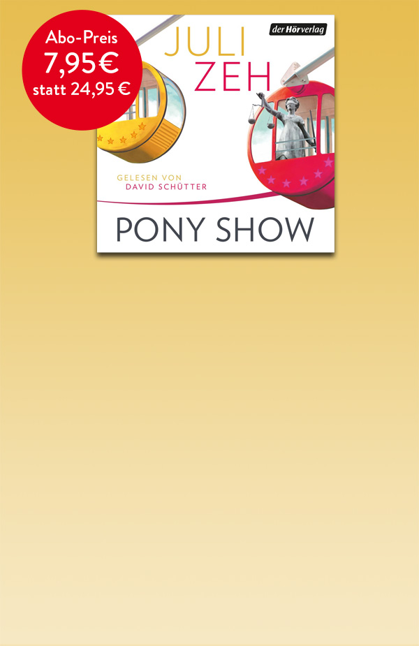 Juli Zeh, Pony Show - im ABO hören bei Hugendubel