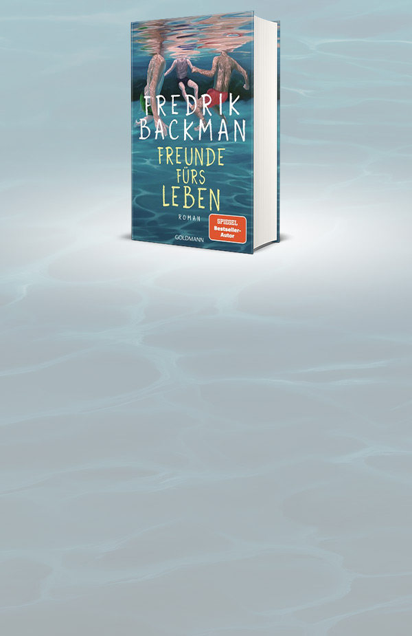 Fredrik Backman: Freunde fürs Leben