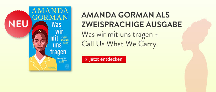 Gorman: Was wir mit uns tragen - Call Us What We Carry: Zweisprachige Ausgabe