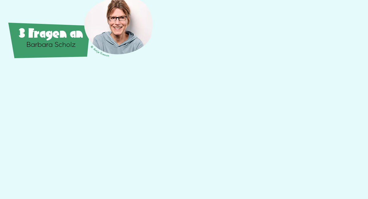 3 Fragen an Barbara Scholz