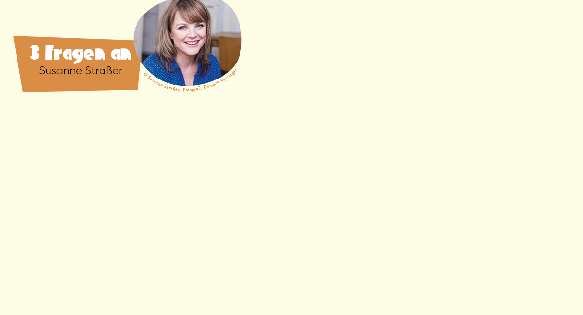 Drei Fragen an Susanne Strasser